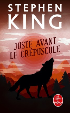 STEPHEN KING UNIVERS - COUVERTURE LIVRE - JUSTE AVANT LE CRÉPUSCULE