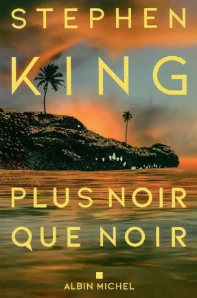 STEPHEN KING UNIVERS - COUVERTURE LIVRE - PLUS NOIR QUE NOIR